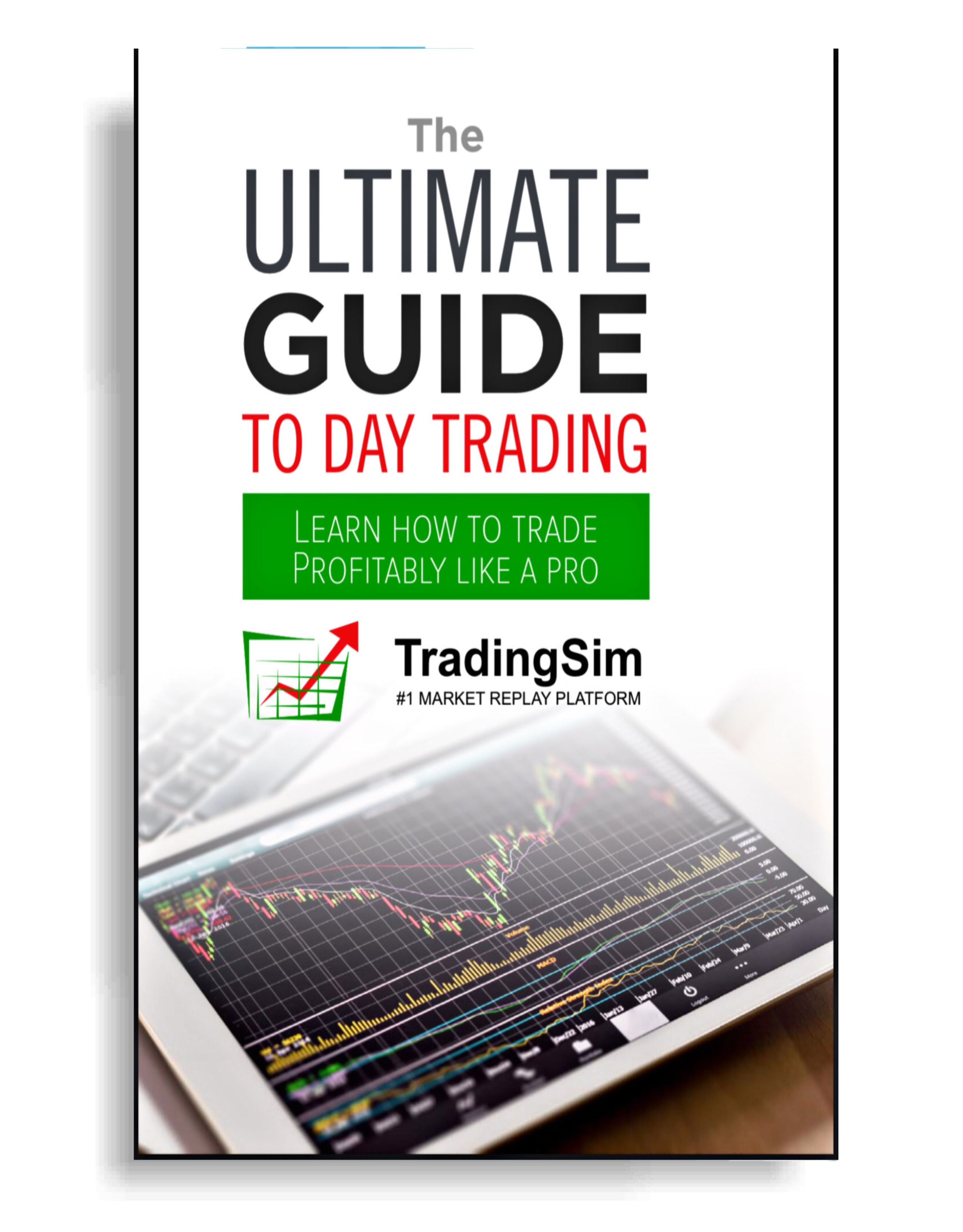 The Ultimate Guide to Day Trading